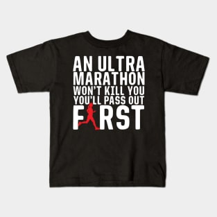 An Ultra Marathon Won't Kill You Female Runner Kids T-Shirt